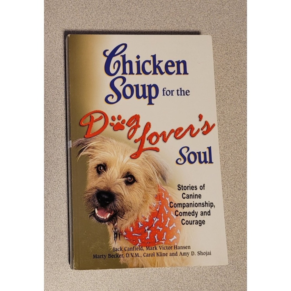 Chicken Soup for‎ the Dog Lover's Soul: Stories of Canine Companionsh